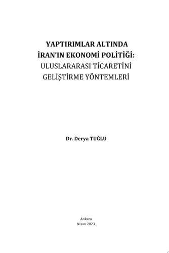 Yaptırımlar Altında İran’ın Ekonomi Politiği: Uluslararası Ticaretini Geliştirme Yöntemleri