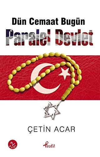 Dün Cemaat Bugün Paralel Devlet Örneği Derinden Fotokopi Hareket