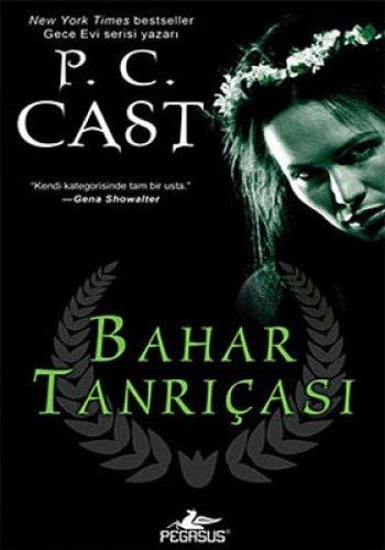 Tanrıça Serisi - 2 Bahar Tanrıçası Tanrıça Serisi 2. Kitap