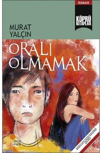 Oralı Olmamak