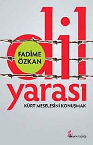 Dil Yarası Kürt Meselesini Konuşmak