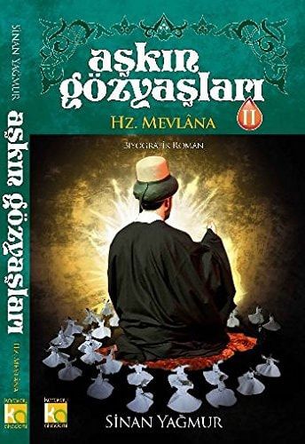 Aşkın Gözyaşları 2 - Hz. Mevlana