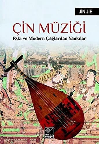 Çin Müziği Eski ve Modern Çağlardan Yankılar