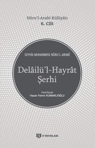 Nurul Arabi Külliyatı 6. Cilt Delailül-Hayrat Şerhi