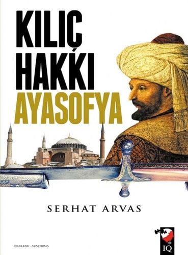 Kılıc Hakkı Ayasofya "Tarihi ve Önemi"
