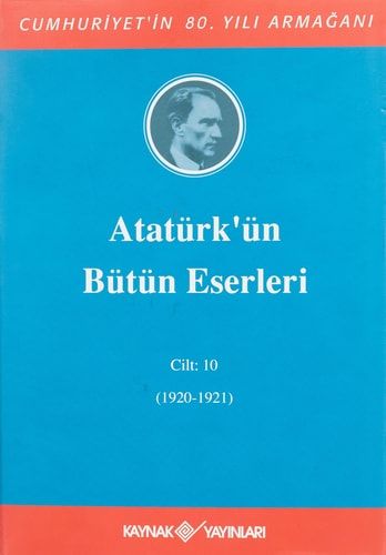 Atatürk'ün Bütün Eserleri - Cilt 10