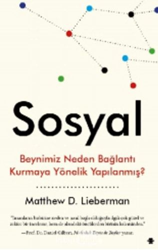 Sosyal: Beynimiz Neden Baglanti Kurmaya Yönelik Yapilanmis?