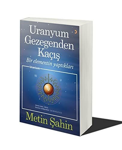 Uranyum Gezegenden Kacis Bir Elementin Yaptiklari - Uranium