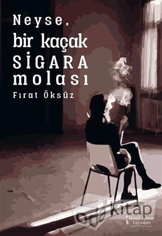 Neyse, Bir Kacak Sigara Molasi