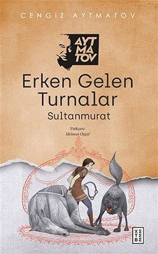 Erken Gelen Turnalar Sultanmurat