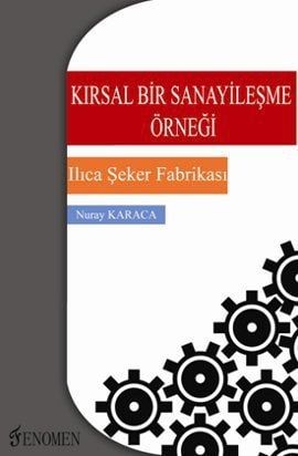 Kırsal Bir Sanayileşme Örneği Ilıca Şeker Fabrikası