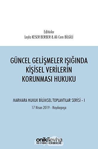 Güncel Gelişmeler Işığında Kişisel Verilerin Korunması Hukuku