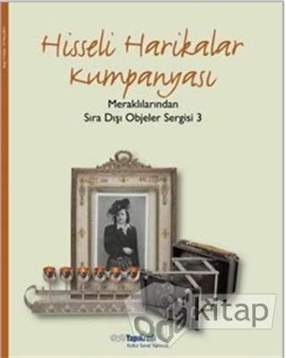 Hisseli Harikalar Kumpanyası Meraklılarından Sıradışı Objeler Sergisi 3
