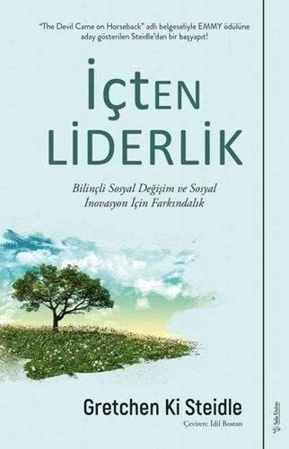 Icten Liderlik Bilincli Sosyal Degisim ve Sosyal Inovasyon Icin Farkindalik