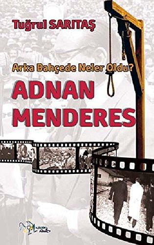 Arka Bahçede Neler Oldu? Adnan Menderes