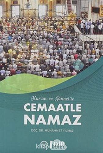 Kuran ve Sünnet'te Cemaatle Namaz