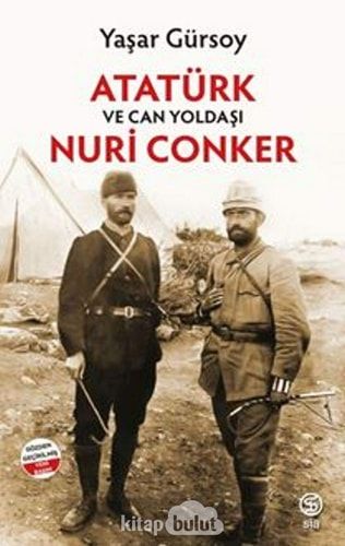 Atatürk ve Can Yoldaşı Nuri Conker