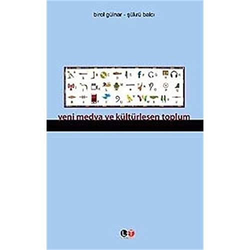 Yeni Medya ve Kültürleşen Toplum