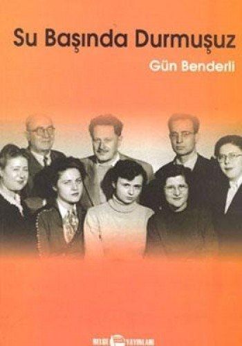 Su Başında Durmuşuz Anılar