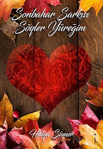 Sonbahar Sarkisi Söyler Yüregim