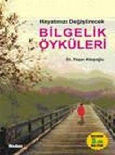 Hayatınızı Değiştirecek Bilgelik Öyküleri
