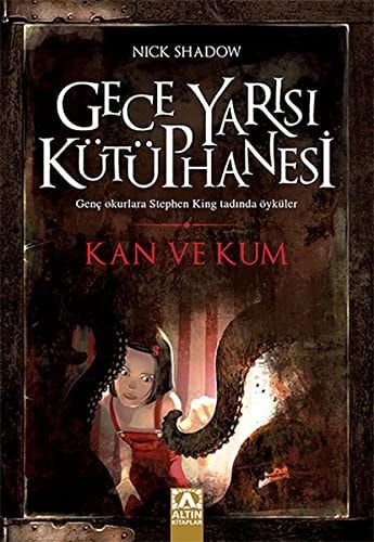 Gece Yarısı Kütüphanesi - Kan Ve Kum
