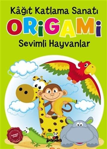 Origami - Kagit Katlama Sanati: Sevimli Hayvanlar