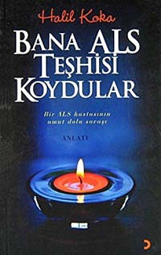 Bana Als Teşhisi Koydular Bir Als Hastasının Umut Dolu Savaşı