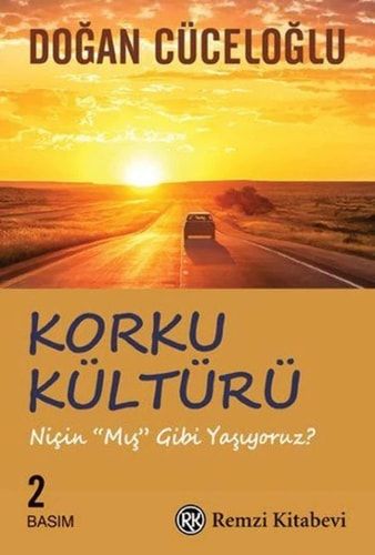 Korku Kültürü: Niçin “Mış” Gibi Yaşıyoruz?