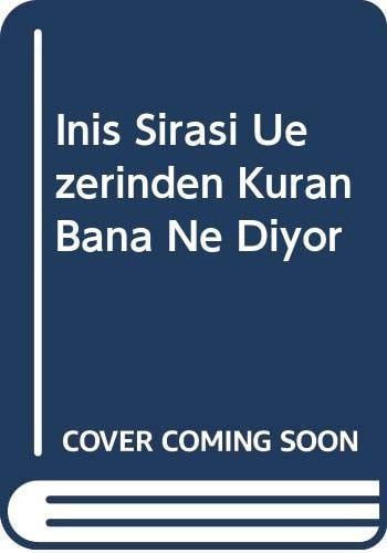 Inis Sirasi Üzerinden Kuran Bana Ne Diyor Aciklamali Meal
