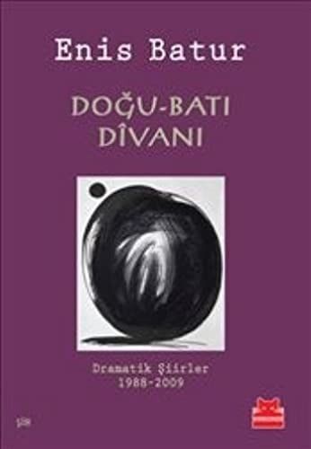Doǧu-Batı Dîvanı Dramatik Şiirler 1988-2009