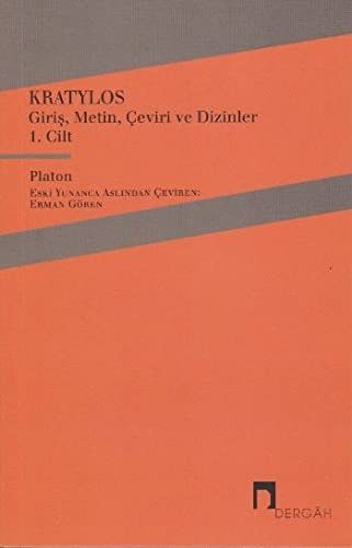 Kratylos Cilt 1: Giriş, Metin, Çeviri ve Dizinler