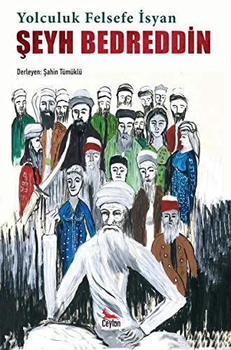 Yolculuk Felsefe İsyan - Şeyh Bedreddin