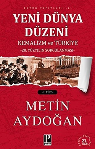 Yeni Dünya Düzeni Kemalizm ve Türkiye 2 Cilt 20. Yüzyilin Sorgulamasi