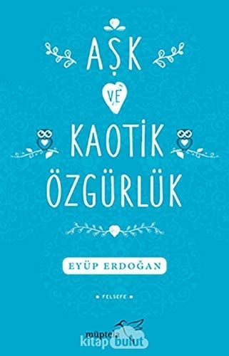Ask ve Kaotik Özgürlük