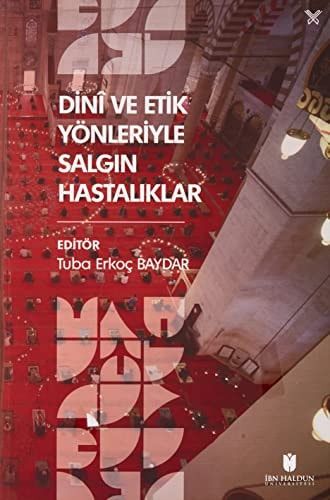 Dinî ve Etik Yönleriyle Salgın Hastalıklar