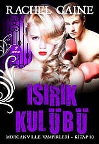 Isirik Kulubu - Morganville Vampirleri Serisi 10.Kitap