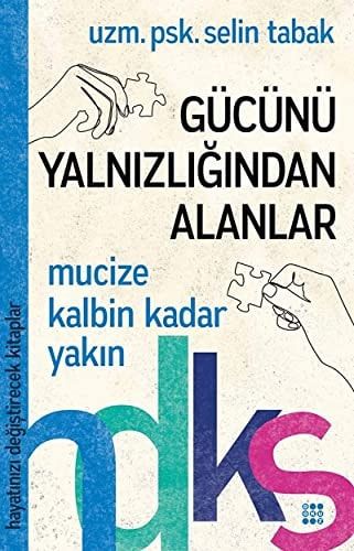 Gücünü Yalnizligindan Alanlar Hayatinizi Degistirecek Kitaplar Serisi