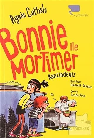 Bonnie ile Mortimer Kantindeyiz