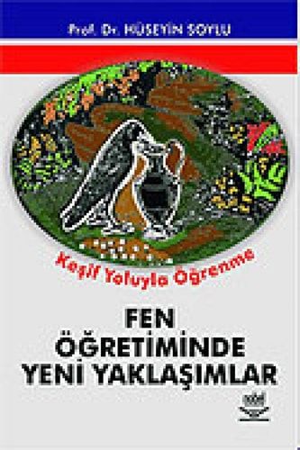 Fen Öğretiminde Yeni Yaklaşımlar Keşif Yoluyla Öğrenme