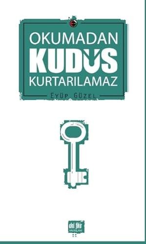Okumadan Kudüs Kurtarilamaz