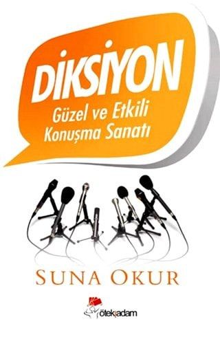 Diksiyon Güzel ve Etkili Konuşma Sanatı