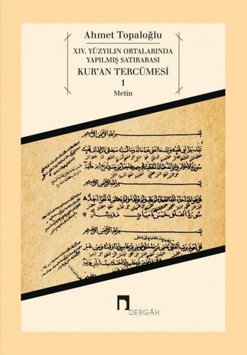 XIV. Yüzyılın Ortalarında Yapılmış Satırarası Kur'an Tercümesi: Metin