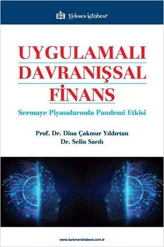 Uygulamali Davranissal Finans: Sermaye Piyasalarinda Pandemi Etkisi