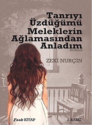 Tanriyi Üzdügümü Meleklerin Aglamasindan Anladim