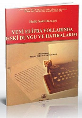 Yeni Elifba Yollarinda Eski Duygu ve Hatiralarim