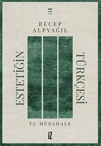 Estetiğin Türkçesi Üç Müdahale