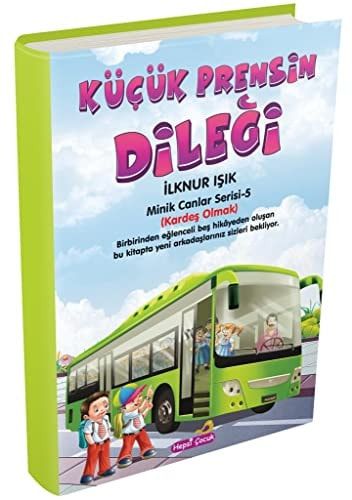 Küçük Prensin Dileği - Minik Canlar Serisi 5