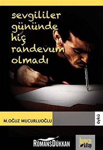 Sevgililer Gununde Hic Randevum Olmadi