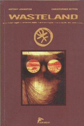 Wasteland Cilt 1: Tozlu Şehirler - Tanrı'nın Gölgeleri
